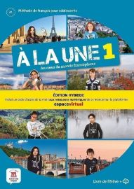 A la une 1 (A1.1) - Édition hybride Livre de l'éleve + Espacevirtuel (12 mois) - Učebnice francouzštiny pro SŠ A la une 1 (A1.1) - Édition hybride Livre de l´éleve + Espacevirtuel (12 mois)