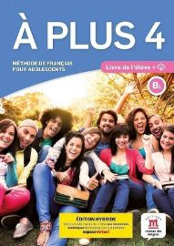 A plus! 4 (B1) - Édition hybride Livre de l´éleve + Espacevirtuel (12 mois)