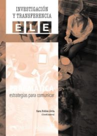 INVESTIGACION Y TRANSFERENCIA ELE - Pragmática. Estrategias para comunicar