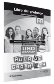 Uso escolar aula de gramática A1 Libro del profesor