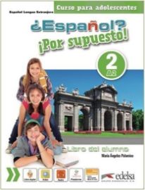 Espanol? 2/A2 Por supuesto!: Libro del alumno