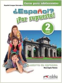 Espaňol? 2/A2 Por supuesto! Ejercicios