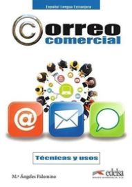 Correo comercial B1/B2: Técnicas y usos: Libro del alumno