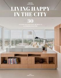 Living Happy in the City - 25 Inspiring Urban Homes
