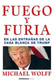 Fuego y furia: En las entranas de la Casa Blanca de Trump