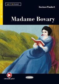 Madame Bovary Lire et s'entrainer B1+ audio CD - Gustave Flaubert - Čtení ve francouzštině Madame Bovary