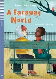 Teen ELI Readers 2/A2: A Faraway World + Downloadable Multimedia