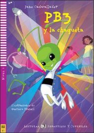 Lecturas ELI Infantiles y Juveniles 2/A1: PB3 y la chaqueta + Downloadable Multimedia - Jane Cadwallader - Čtení ve španělštině Lecturas ELI Infantiles y Juveniles 2/A1: PB3 y la chaqueta + Downloadable Multimedia