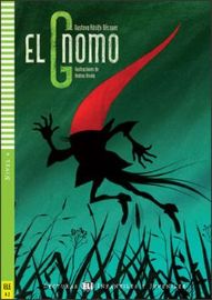 Lecturas ELI Infantiles y Juveniles 4/A2: El Gnomo + Downloadable Multimedia - Čtení ve španělštině Lecturas ELI Infantiles y Juveniles 4/A2: El Gnomo + Downloadable Multimedia