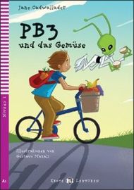 Erste ELI Lektüren 2/A1: PB3 und das Gemüse + downloadable multimedia