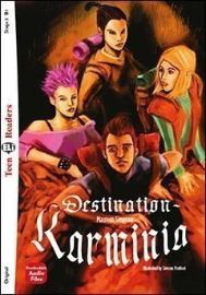 Teen Eli Readers 3/B1: Destination Karminia + Downlodable Multimedia