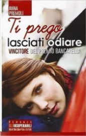 Ti prego, lasciati odiare