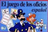 Jugamos en Espaňol: El Juego de Los Oficios