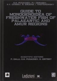 Guide to Monogenoidea of Freshwater Fish of Palaeartic and Amur Regions