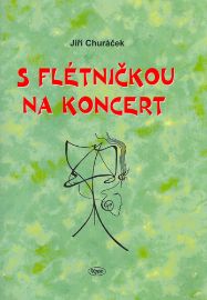 S flétničkou na koncert - Zpěvníky a akordy S flétničkou na koncert