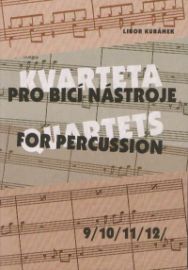 Kvarteta pro bicí nástroje / Quartets for Percussion 9-12