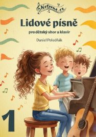 Lidové písně pro dětský sbor a klavír 1