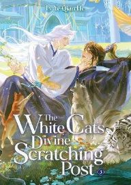 White Cat´s Divine Scratching Post (Novel) Vol. 3