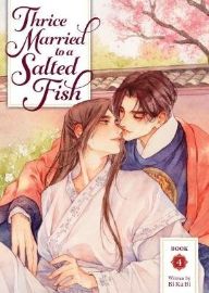 Thrice Married to a Salted Fish (Novel) Vol. 4