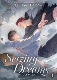Seizing Dreams: Duo Meng (Novel) Vol. 1