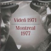 Vídeň 1971 / Montreal 1977 - CD