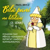 Pavel Brycz: Bílá paní na hlídání (3.série)