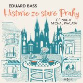 Eduard Bass: Historie ze staré Prahy