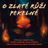 O zlaté růži pekelné