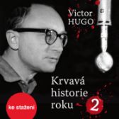 Victor Hugo: Krvavá historie roku 2