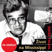 Mark Twain: Život na Mississippi