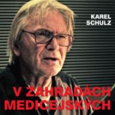 Karel Schulz: V zahradách medicejských
