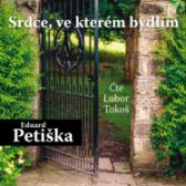 Eduard Petiška: Srdce, ve kterém bydlím