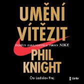 Umění vítězit - Phil Knight - Vzpomínky a biografie Umění vítězit