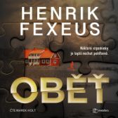 Oběť - Henrik Fexeus - Detektivky, thrillery Oběť