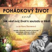 Pohádkový život aneb Jak vést svůj život k souladu a štěstí