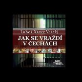 Jak se vraždí v Čechách