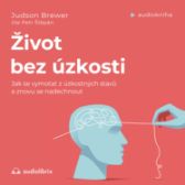 Život bez úzkosti - Psychologie Život bez úzkosti