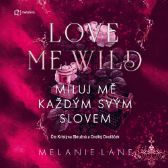 Love Me Wild: Miluj mě každým svým slovem