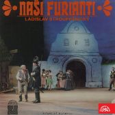 Naši furianti - Ladislav Stroupežnický - Divadlo, rozhlas, televize Naši furianti