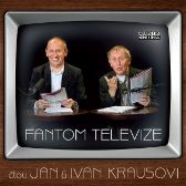 Fantom televize - Ivan Kraus - Divadlo, rozhlas, televize Fantom televize