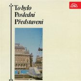 To bylo poslední představení - Česká literatura To bylo poslední představení
