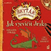 Jak vycvičit draka - Cressida Cowell - Pohádky Jak vycvičit draka
