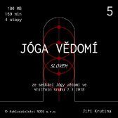 Jóga vědomí slovem 5 - Jiří Krutina - Meditace Jóga vědomí slovem 5