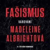 Fašismus – Varování - Madeleine Albright - Literatura faktu a publicistika Fašismus – Varování