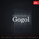 Divadlo, divadlo, divadlo. Nikolaj Vasiljevič Gogol - Nikolaj Vasiljevič Gogol - Divadlo, rozhlas, televize Divadlo, divadlo, divadlo. Nikolaj Vasiljevič Gogol