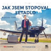 Jak jsem stopoval letadlo