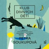 Klub divných dětí - Petra Soukupová - Česká literatura Klub divných dětí