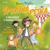 SPRÁVNÁ PĚTKA a prázdniny v maringotkách - Enid Blyton - Pro mládež SPRÁVNÁ PĚTKA a prázdniny v maringotkách