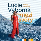 Mezi světy - Lucie Výborná - Česká literatura Mezi světy