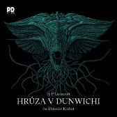 Hrůza v Dunwichi - Howard Phillips Lovecraft - Horory a mystika Hrůza v Dunwichi